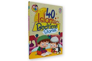 40 ISLAMIC BEDTIME STORIES